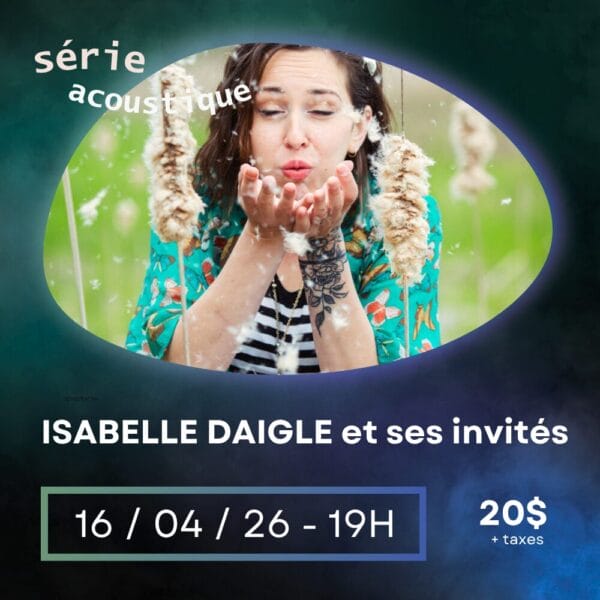 Isabelle Daigle et ses invités